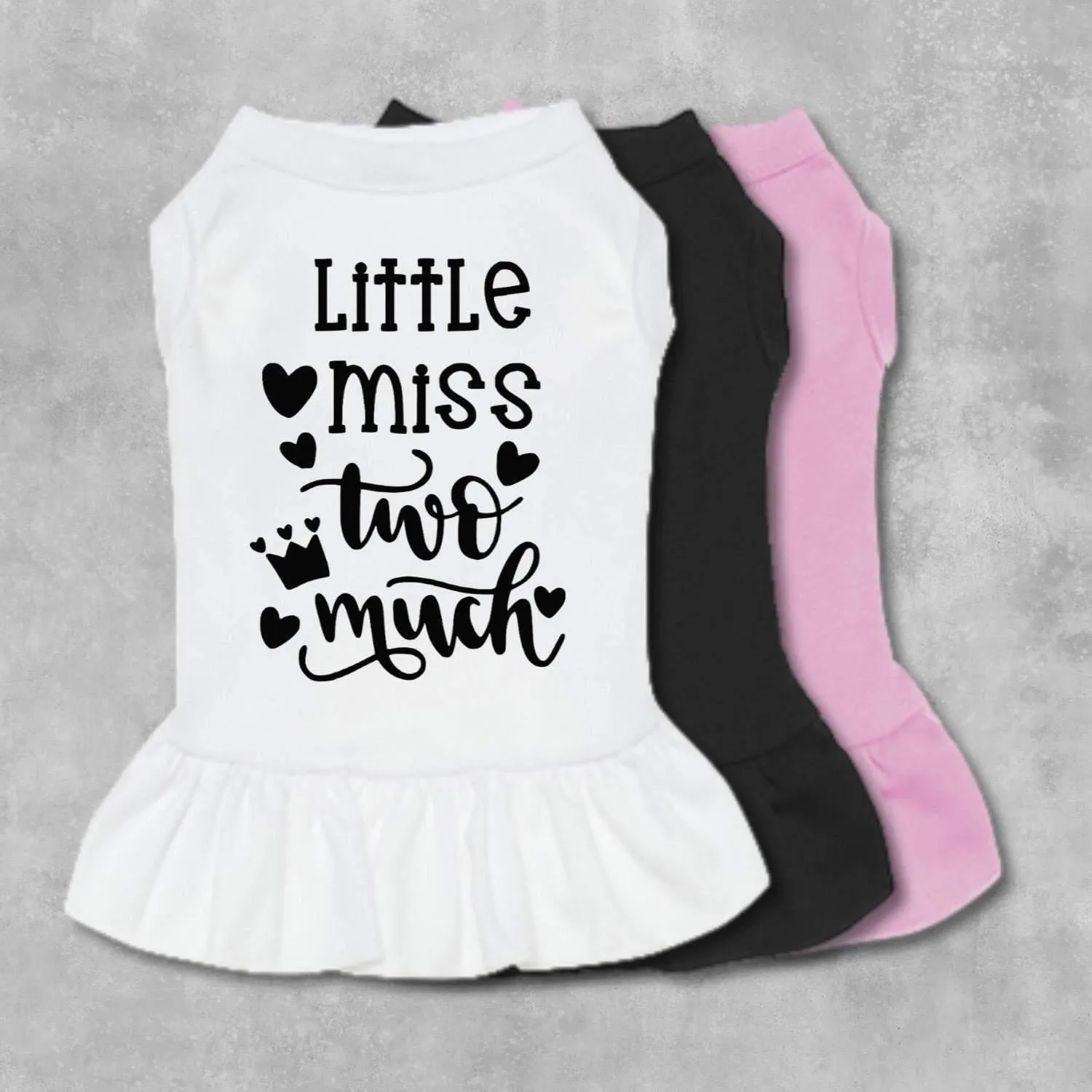 Little Miss Two Much Pet Dress