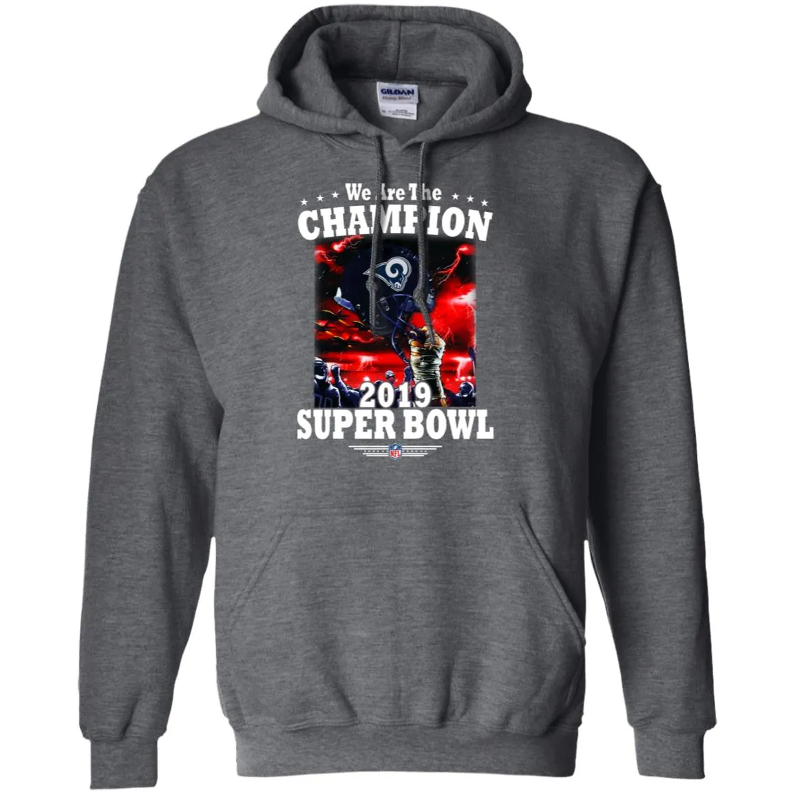 Nfl – Los Angeles Rams We Are The Champion 2019 Super Bowl Football Pullover Hoodie Sweatshirt