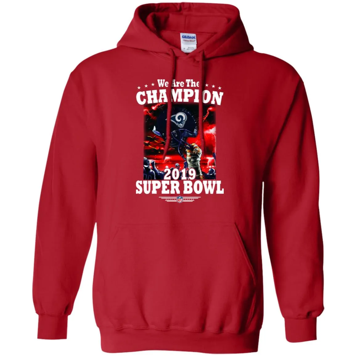 Nfl – Los Angeles Rams We Are The Champion 2019 Super Bowl Football Pullover Hoodie Sweatshirt