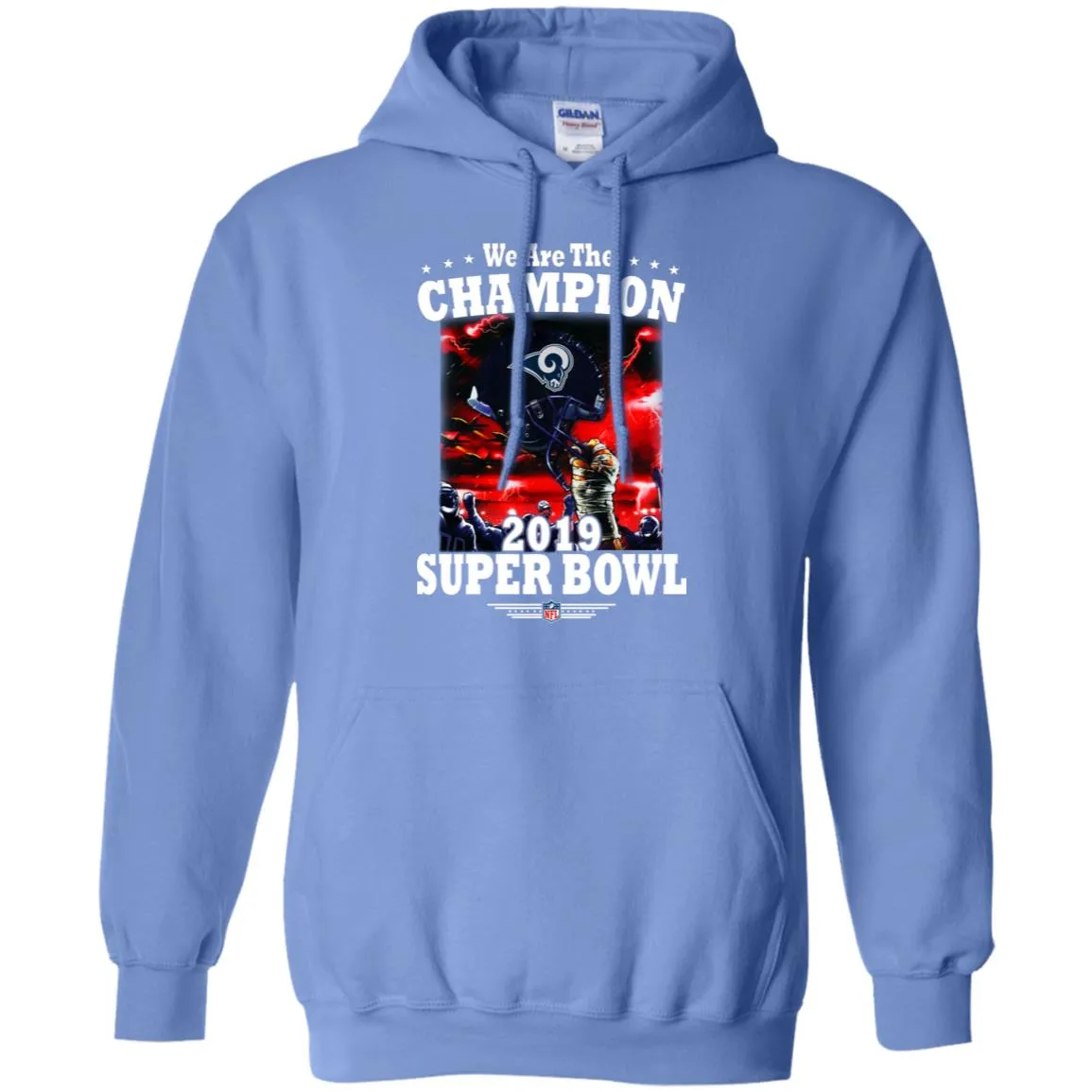 Nfl – Los Angeles Rams We Are The Champion 2019 Super Bowl Football Pullover Hoodie Sweatshirt